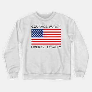 American Flag Courage Purity Liberty Loyalty Crewneck Sweatshirt